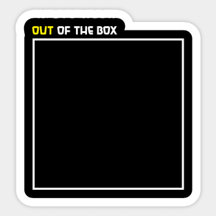 OUT OF THE BOX Sticker